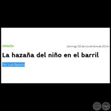 LA HAZAÑA DEL NIÑO EN EL BARRIL - Por LUIS BAREIRO - Domingo, 30 de Noviembre de 2014